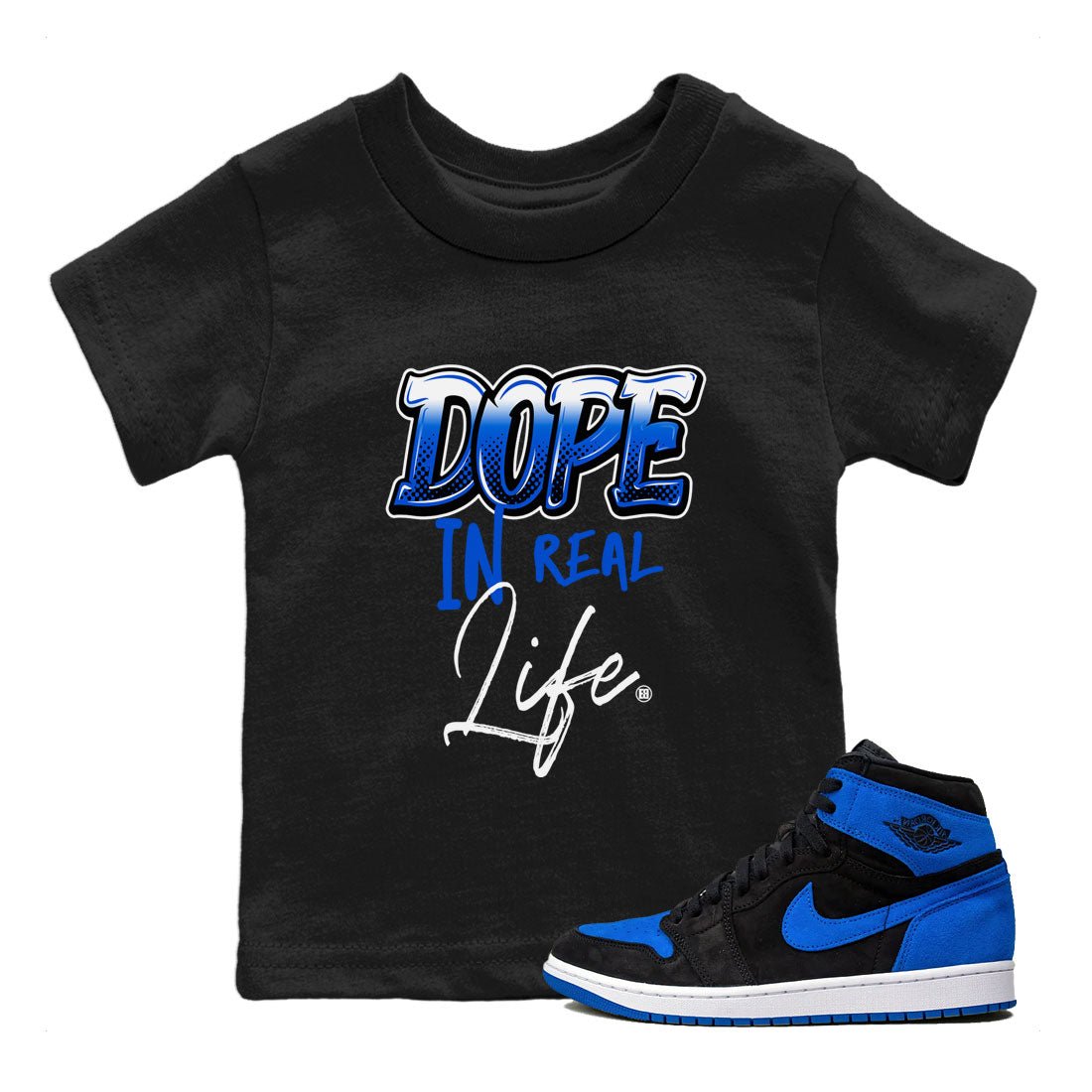 Jordan 1 High OG Royal Reimagined shirt to match jordans Dope In Real Life sneaker tees Air Jordan 1 Royal Reimagined SNRT Sneaker Release Tees Crew Neck T-ShirtBaby Toddler Black 1 T-Shirt