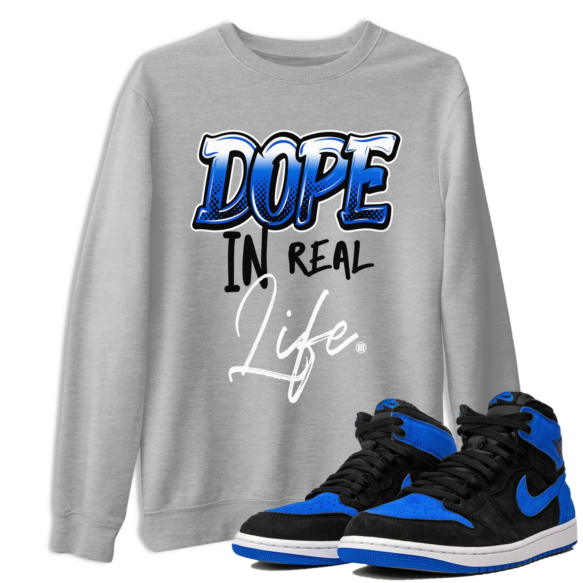Jordan 1 High OG Royal Reimagined shirt to match jordans Dope In Real Life sneaker tees Air Jordan 1 Royal Reimagined SNRT Sneaker Release Tees Crew Neck T-ShirtUnisex Heather Grey 1 T-Shirt