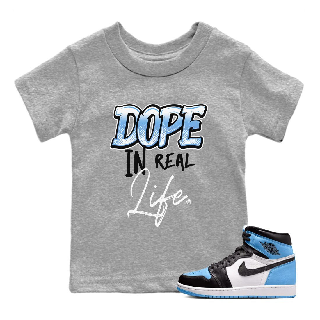 Air Jordan 1 Retro High OG UNC Toe Shirt to match Jordans Dope In Real Life Sneaker Tees Air Jordan 1 High OG UNC Toe SNRT Sneaker Release Tees Kids and Baby Tees Heather Grey 1