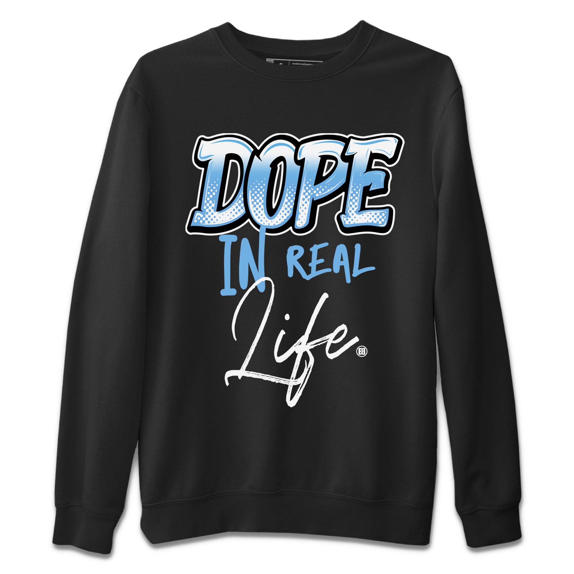 Air Jordan 1 Retro High OG UNC Toe Shirt to match Jordans Dope In Real Life Sneaker Tees Air Jordan 1 High OG UNC Toe SNRT Sneaker Release Tees Crew Neck T-Shirts Black 2