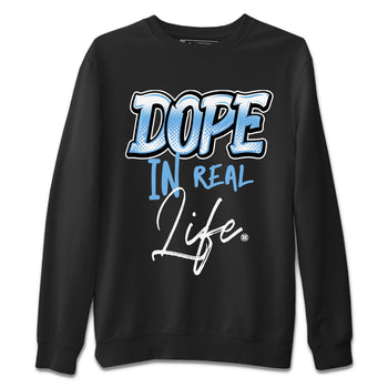 Air Jordan 1 Retro High OG UNC Toe Shirt to match Jordans Dope In Real Life Sneaker Tees Air Jordan 1 High OG UNC Toe SNRT Sneaker Release Tees Crew Neck T-Shirts Black 2