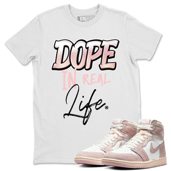 Air Jordan 1 Washed Pink Sneaker Match Tees Dope In Real Life Sneaker Tees Air Jordan 1 High OG WMNS Washed Pink Sneaker Release Tees Unisex Shirts White 1