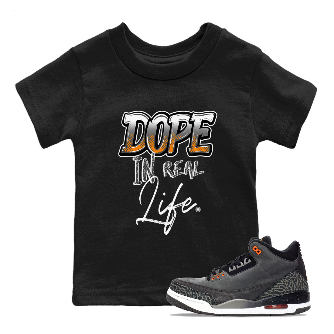 Air Jordan 3 Retro Fear shirt to match jordans Dope In Real Life sneaker tees Air Jordan 3 Fear SNRT Sneaker Release Tees Baby Toddler Black 1 T-Shirt