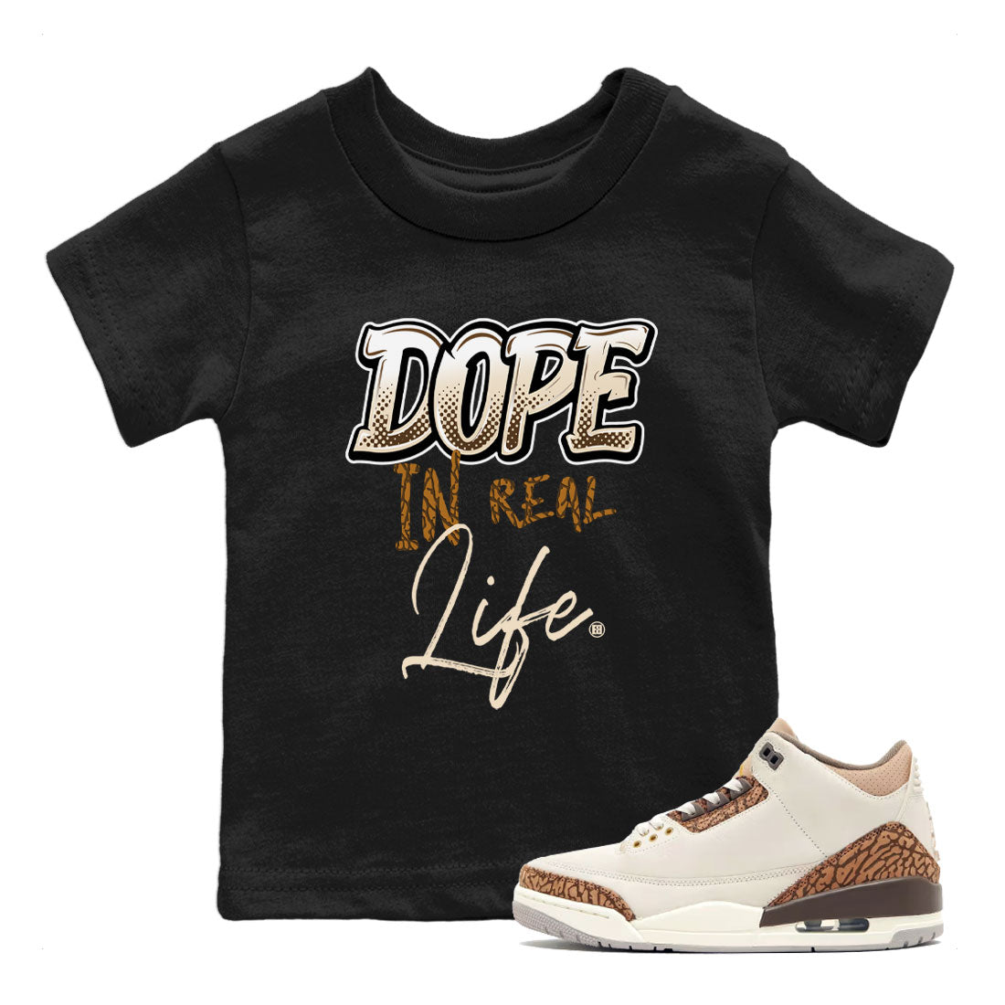 Air Jordan 3 Palomino | Dope In Real Life Kids T-Shirt | SNRT Sneaker ...