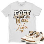 Air Jordan 3 Palomino shirt to match jordans Dope In Real Life sneaker tees Air Jordan 3 Palomino SNRT Sneaker Release Tees Casual Unisex shirts White 1 T-Shirt