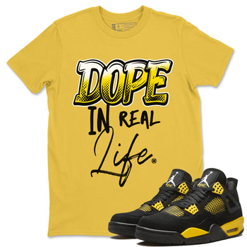 Dope In Real Life Unisex Tops - Air Jordan 4 Thunder - SNRT Sneaker Tee