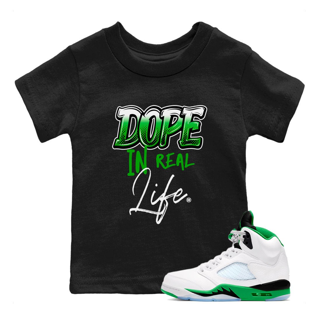 Jordan 5 Retro Lucky Green shirt to match jordans Dope In Real Life sneaker tees 5s Lucky Green SNRT Sneaker release tees baby toddler Black 1 cotton Shirt
