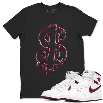 AJ1 Metallic Burgundy shirt to match jordans Dripping Dollar sneaker match tee Air Jordan 1 Metallic Burgundy SNRT Sneaker Tees unisex cotton Black 1 crew neck shirt