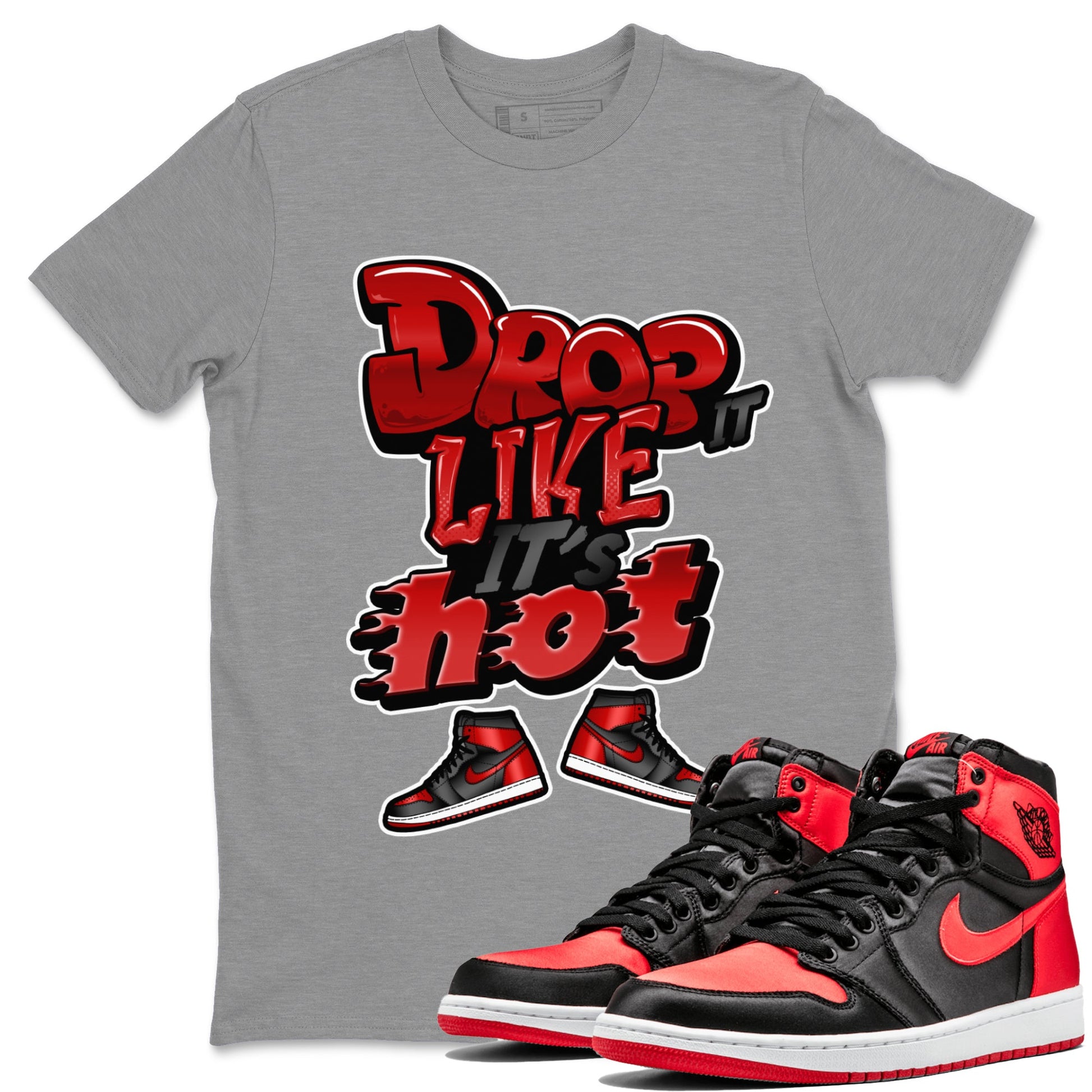 Air Jordan 1 Satin Bred shirt to match jordans Drop It Like It's Hot sneaker tees AJ1 Satin Bred SNRT Sneaker Release Tees Unisex Heather Grey 1 T-Shirt
