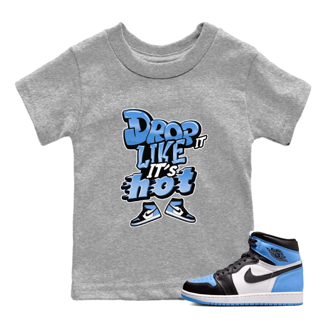Air Jordan 1 UNC Toe shirt to match jordans Drop It Like It's Hot sneaker tees AJ1 UNC Toe SNRT Sneaker Release Tees Baby Toddler Heather Grey 1 T-Shirt