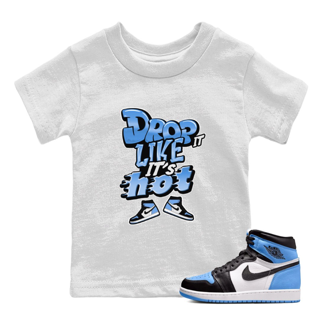 Air Jordan 1 UNC Toe shirt to match jordans Drop It Like It's Hot sneaker tees AJ1 UNC Toe SNRT Sneaker Release Tees Baby Toddler White 1 T-Shirt
