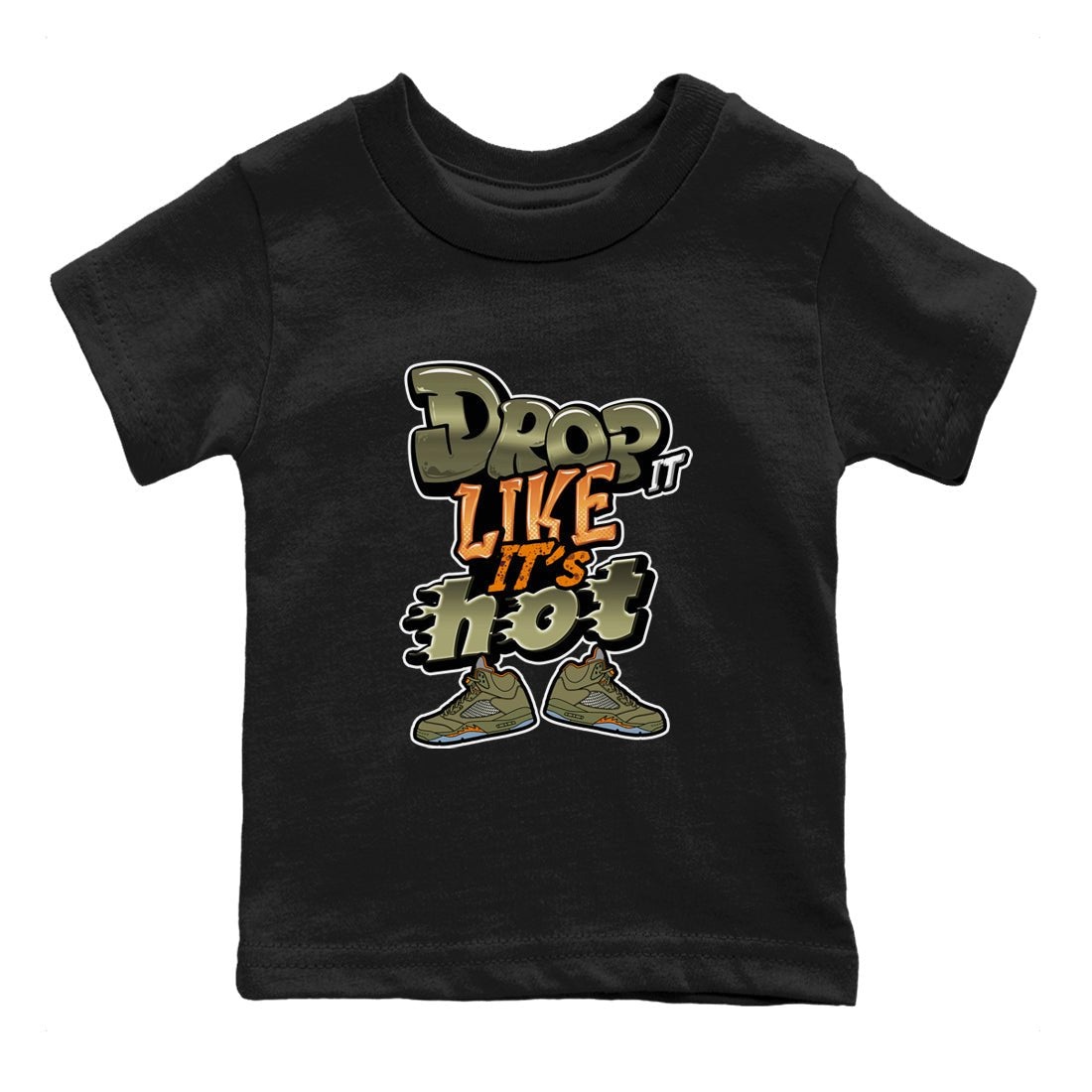 5s Olive shirt to match jordans Drop It Like It's Hot sneaker tees Air Jordan 5 Olive SNRT sneaker release tees baby toddler Black 2 cotton Shirt