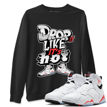 Air Jordan 7 White Infrared shirt to match jordans Drop It Like It's Hot sneaker tees AJ7 White Infrared SNRT Sneaker Release Tees Unisex Black 1 T-Shirt