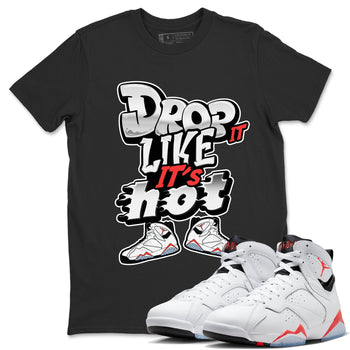 Air Jordan 7 White Infrared shirt to match jordans Drop It Like It's Hot sneaker tees AJ7 White Infrared SNRT Sneaker Release Tees Unisex Black 1 T-Shirt