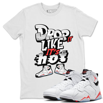 Air Jordan 7 White Infrared shirt to match jordans Drop It Like It's Hot sneaker tees AJ7 White Infrared SNRT Sneaker Release Tees Unisex White 1 T-Shirt