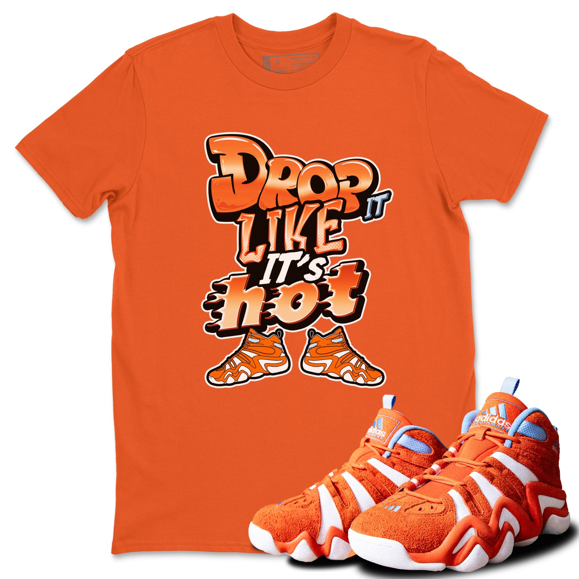 Crazy 8 Team Orange shirt to match jordans Drop It Like It's Hot sneaker tees Adidas Crazy 8 Team Orange SNRT Sneaker Release Tees Unisex Orange 1 T-Shirt