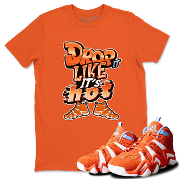 Crazy 8 Team Orange shirt to match jordans Drop It Like It's Hot sneaker tees Adidas Crazy 8 Team Orange SNRT Sneaker Release Tees Unisex Orange 1 T-Shirt