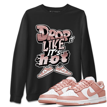 Dunk Rose Whisper shirt to match jordans Drop It Like It's Hot sneaker tees Nike Dunk LowRose Whisper SNRT Sneaker Release Tees Unisex Black 1 T-Shirt