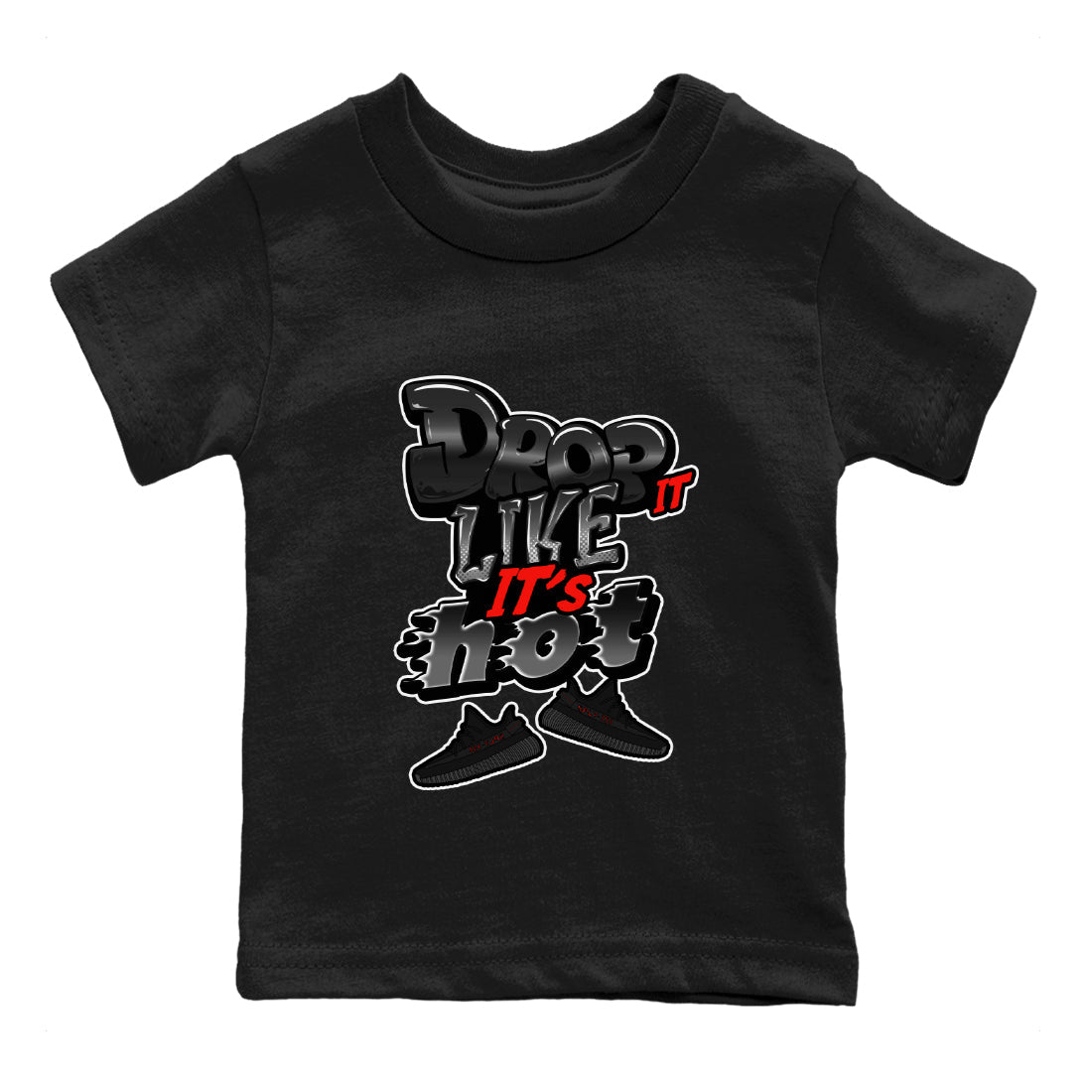 Yeezy 350 Bred shirt to match jordans Drop It Like It's Hot sneaker tees Adidas Yeezy Boost V2 350 Bred SNRT Sneaker Release Tees Baby Toddler Black 2 T-Shirt