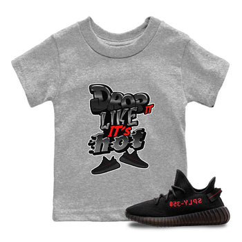 Yeezy 350 Bred shirt to match jordans Drop It Like It's Hot sneaker tees Adidas Yeezy Boost V2 350 Bred SNRT Sneaker Release Tees Baby Toddler Heather Grey 1 T-Shirt