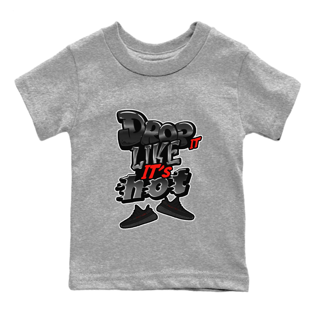 Yeezy 350 Bred shirt to match jordans Drop It Like It's Hot sneaker tees Adidas Yeezy Boost V2 350 Bred SNRT Sneaker Release Tees Baby Toddler Heather Grey 2 T-Shirt