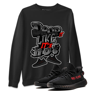 Yeezy 350 Bred shirt to match jordans Drop It Like It's Hot sneaker tees Adidas Yeezy Boost V2 350 Bred SNRT Sneaker Release Tees Unisex Black 1 T-Shirt