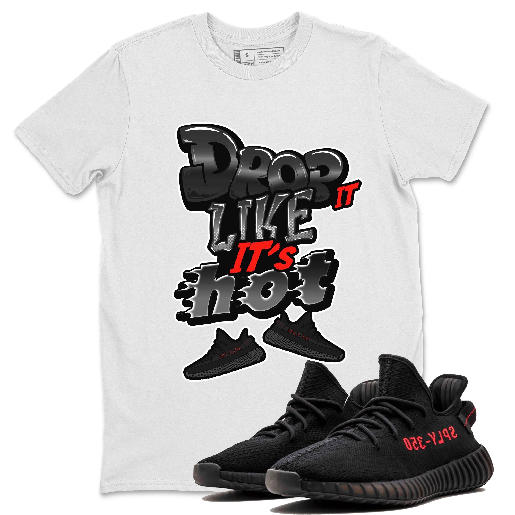 Yeezy 350 Bred shirt to match jordans Drop It Like It's Hot sneaker tees Adidas Yeezy Boost V2 350 Bred SNRT Sneaker Release Tees Unisex White 1 T-Shirt