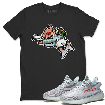 Yeezy 350 Blue Tint Sneaker Match Tees Drunk Teddy Bear Sneaker Tees Yeezy 350 Blue Tint Sneaker Release Tees Unisex Shirts