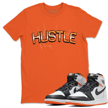 Jordan 1 Electro Orange Sneaker Match Tees Electric Hustle Sneaker Tees Jordan 1 Electro Orange Sneaker Release Tees Unisex Shirts