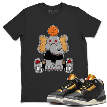 Jordan 3 Black Gold Sneaker Match Tees Elephant Doll Sneaker Tees Jordan 3 Black Gold Sneaker Release Tees Unisex Shirts