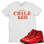 Jordan 9 Chile Red Sneaker Match Tees Fire Letters Sneaker Tees Jordan 9 Chile Red Sneaker Release Tees Unisex Shirts