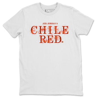 Jordan 9 Chile Red Sneaker Match Tees Fire Letters Sneaker Tees Jordan 9 Chile Red Sneaker Release Tees Unisex Shirts