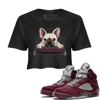 Jordan 5 Burgundy shirt to match jordans French Bulldog sneaker tees Crew Neck AJ5 Burgundy SNRT Sneaker Release Tees Black 1 Crop T-Shirt