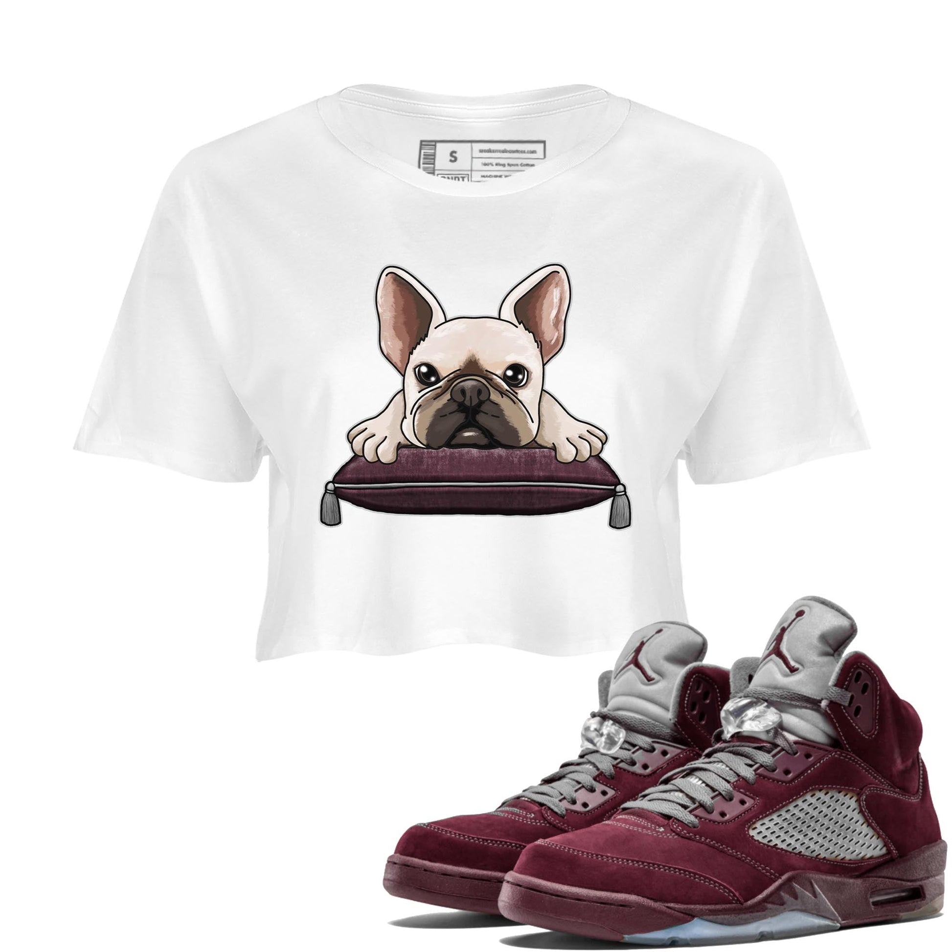 Jordan 5 Burgundy shirt to match jordans French Bulldog sneaker tees Crew Neck AJ5 Burgundy SNRT Sneaker Release Tees White 1 Crop T-Shirt