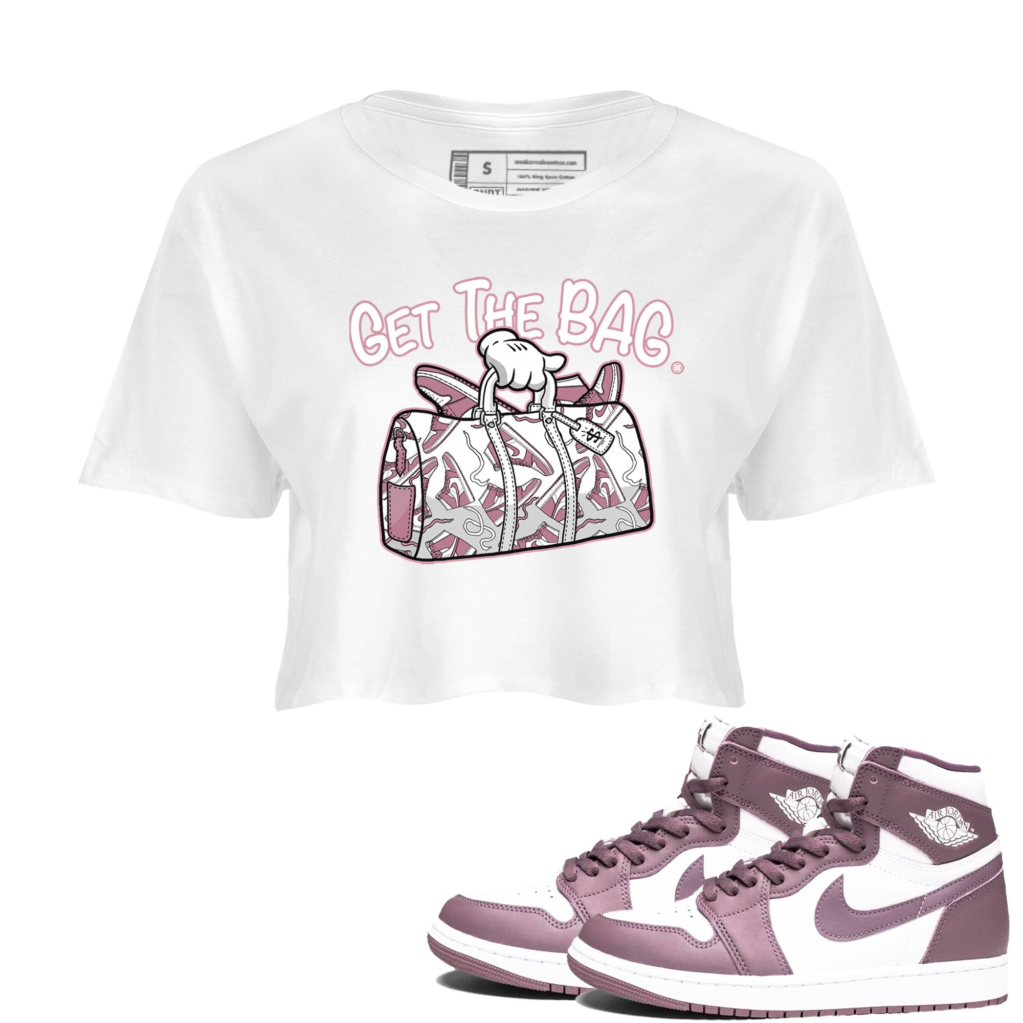 Air Jordan 1 Mauve shirt to match jordans Get The Bag sneaker tees AJ1 High OG Mauve SNRT Sneaker Release Tees Crew Neck T-ShirtWhite 1 Crop T-Shirt
