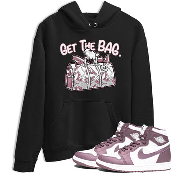 Air Jordan 1 Mauve shirt to match jordans Get The Bag sneaker tees AJ1 High OG Mauve SNRT Sneaker Release Tees Crew Neck T-ShirtUnisex Black 1 T-Shirt