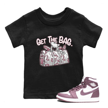 Air Jordan 1 Mauve shirt to match jordans Get The Bag sneaker tees AJ1 High OG Mauve SNRT Sneaker Release Tees Crew Neck T-ShirtBaby Toddler Black 1 T-Shirt