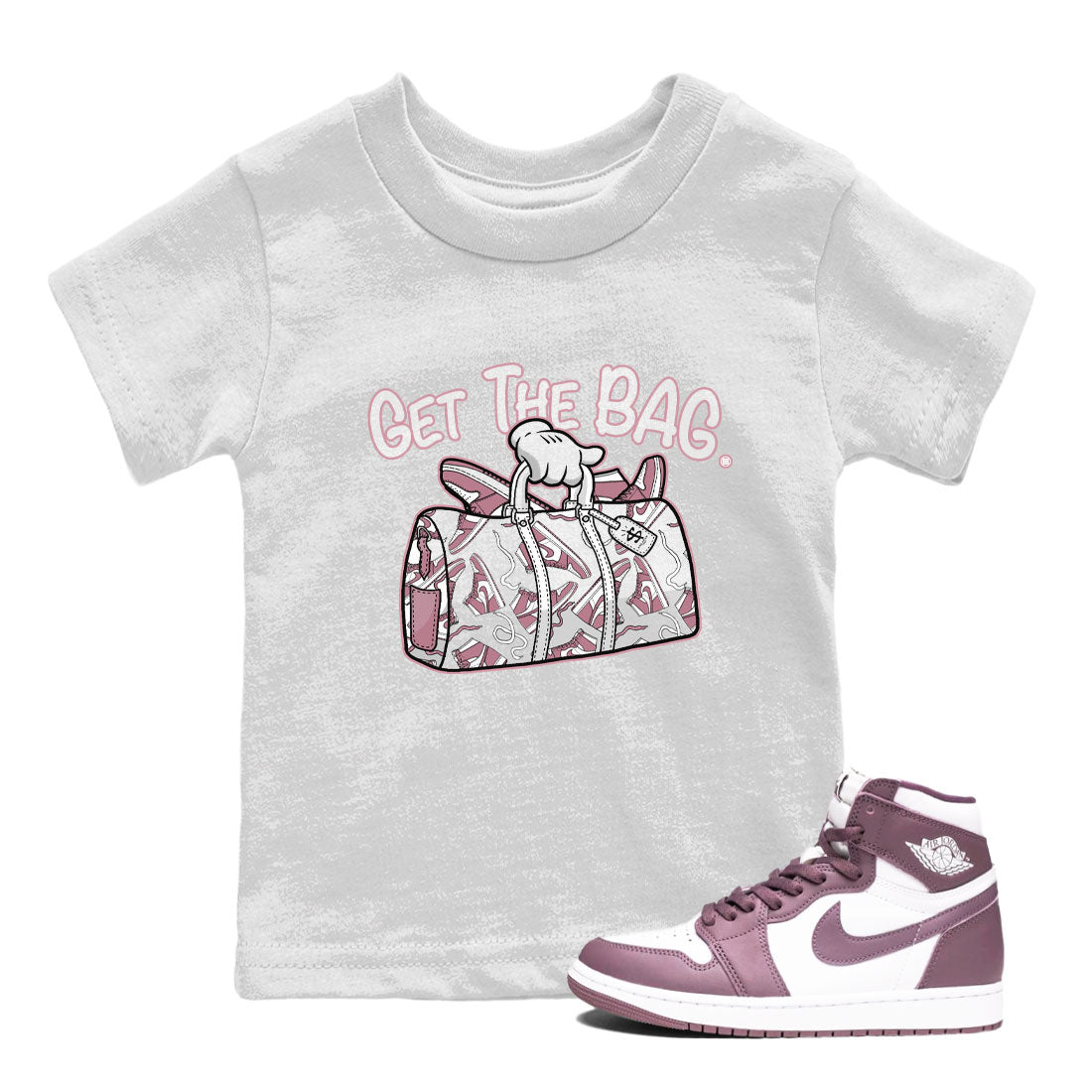 Air Jordan 1 Mauve shirt to match jordans Get The Bag sneaker tees AJ1 High OG Mauve SNRT Sneaker Release Tees Crew Neck T-ShirtBaby Toddler White 1 T-Shirt