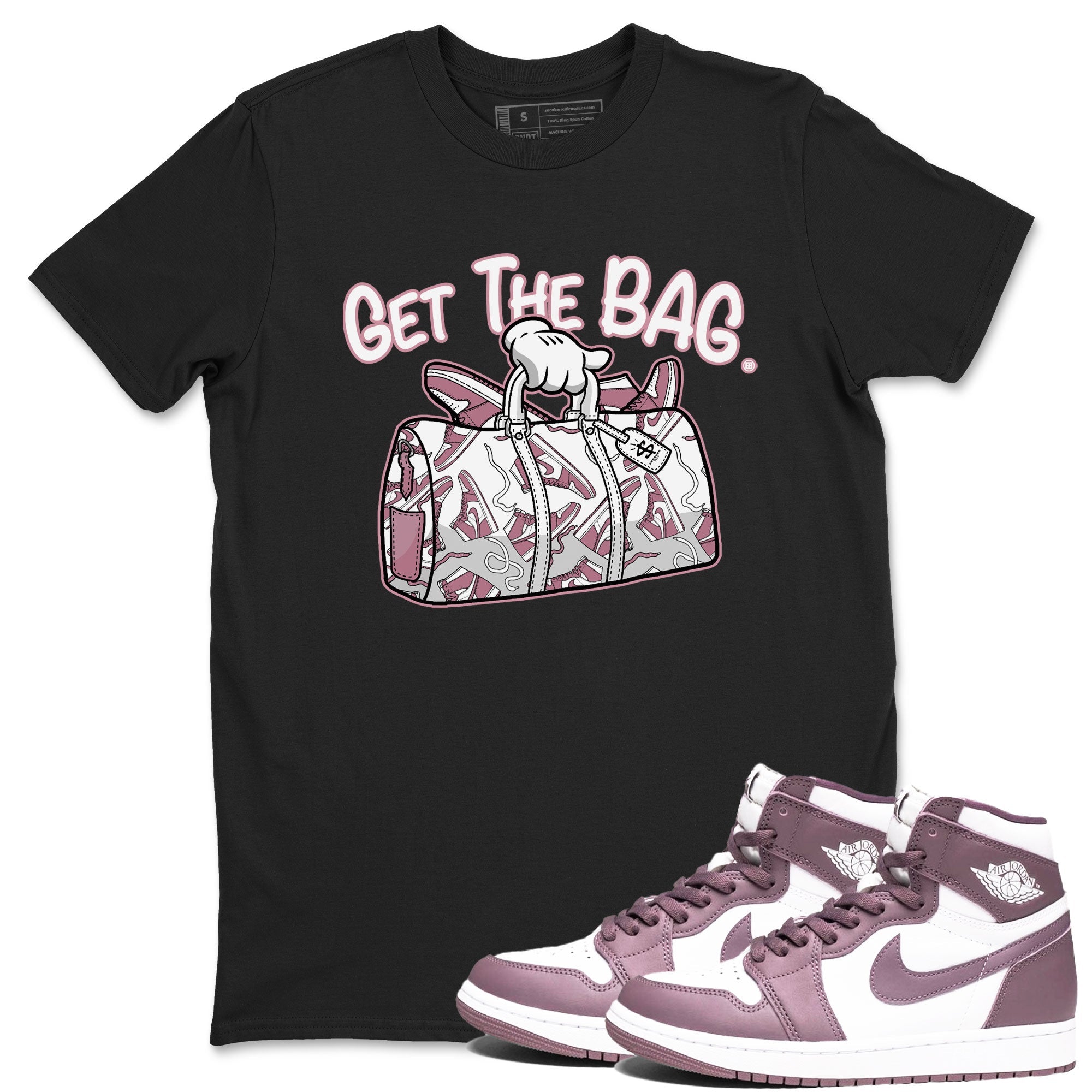 Air Jordan 1 Mauve shirt to match jordans Get The Bag sneaker tees AJ1 High OG Mauve SNRT Sneaker Release Tees Crew Neck T-ShirtUnisex Black 1 T-Shirt
