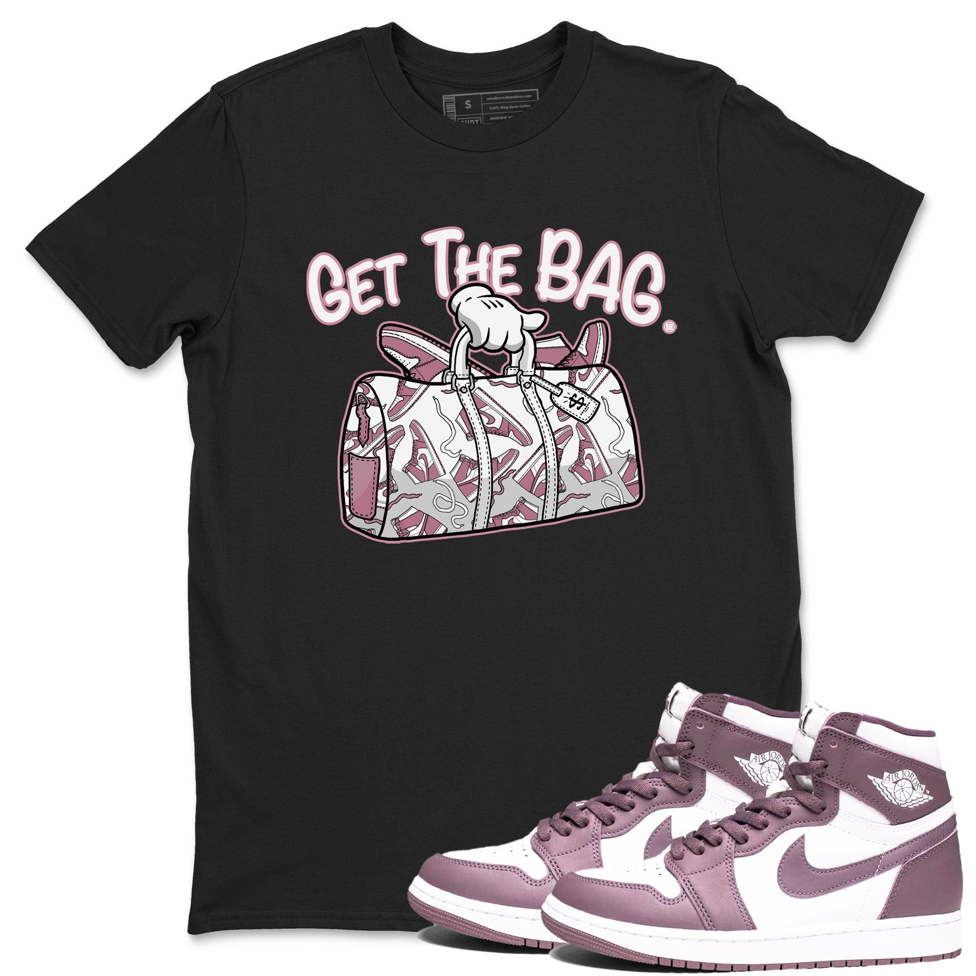 Air Jordan 1 Mauve shirt to match jordans Get The Bag sneaker tees AJ1 High OG Mauve SNRT Sneaker Release Tees Crew Neck T-ShirtUnisex Black 1 T-Shirt