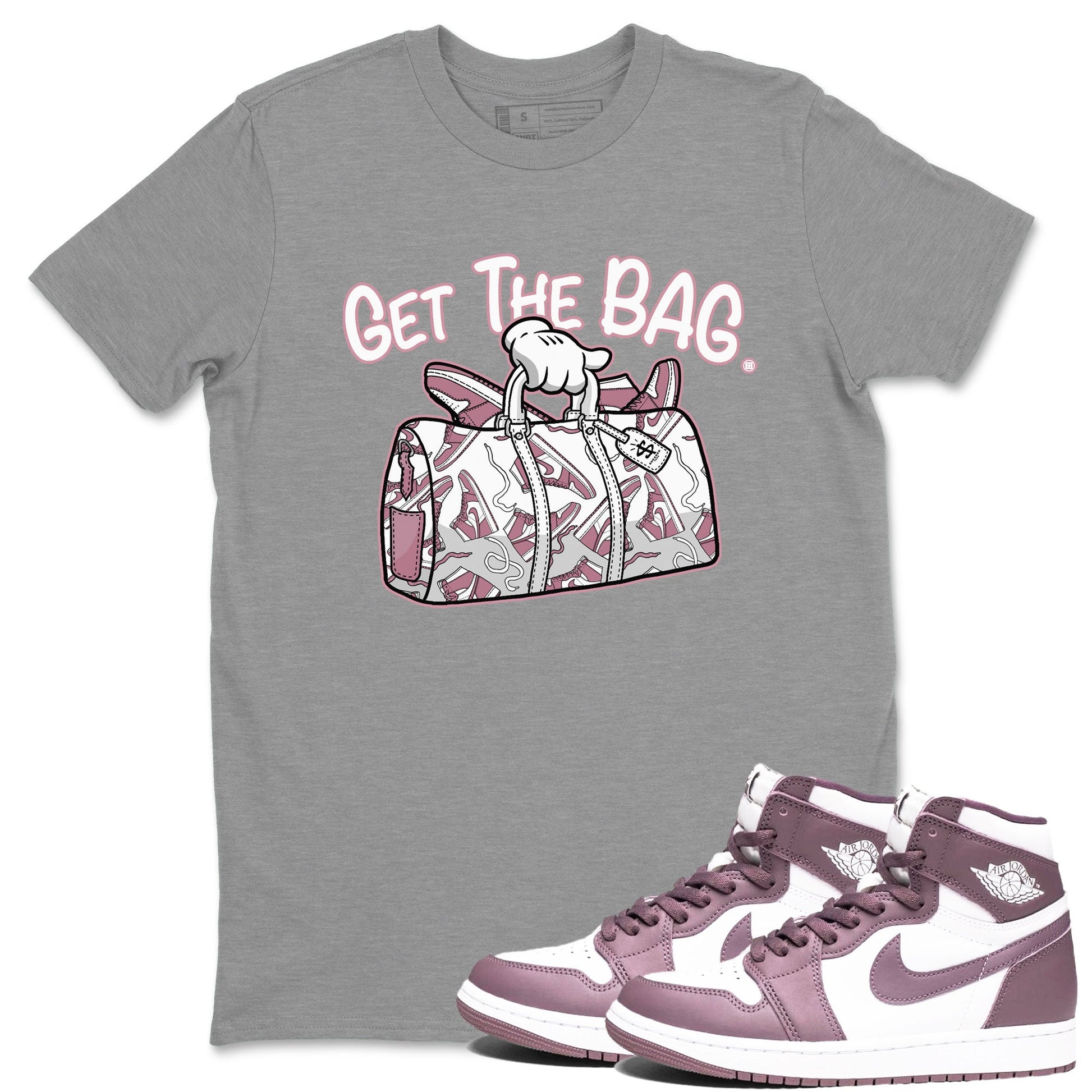Air Jordan 1 Mauve shirt to match jordans Get The Bag sneaker tees AJ1 High OG Mauve SNRT Sneaker Release Tees Crew Neck T-ShirtUnisex Heather Grey 1 T-Shirt