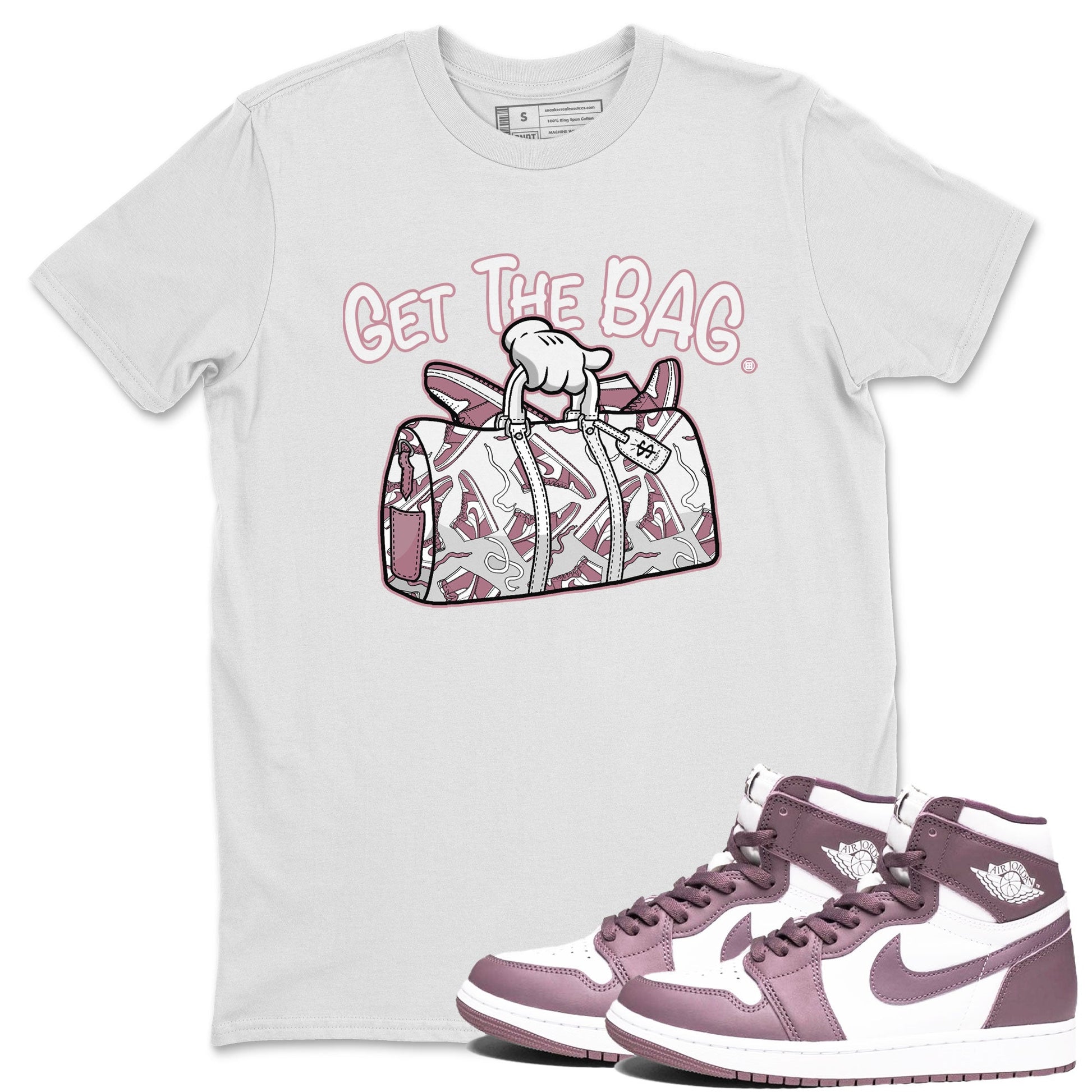 Air Jordan 1 Mauve shirt to match jordans Get The Bag sneaker tees AJ1 High OG Mauve SNRT Sneaker Release Tees Crew Neck T-ShirtUnisex White 1 T-Shirt