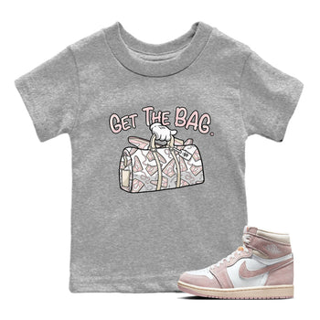 Air Jordan 1 Washed Pink Sneaker Match Tees Get The Bag Sneaker Tees Air Jordan 1 High OG WMNS Washed Pink Tees Kids Shirts Heather Grey 1