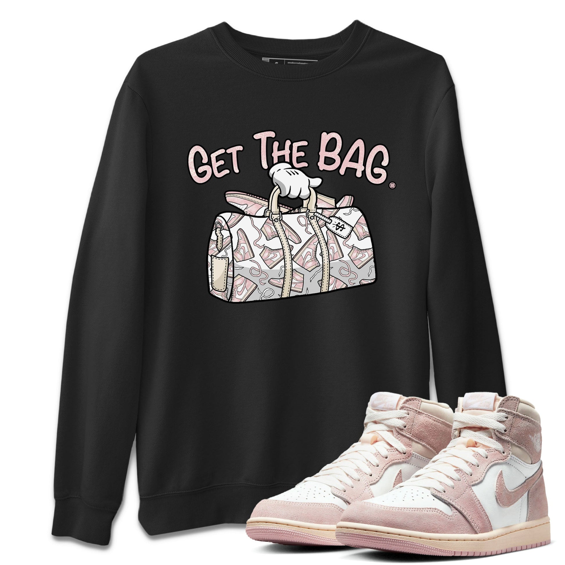 Air Jordan 1 Washed Pink Sneaker Match Tees Get The Bag Sneaker Tees Air Jordan 1 High OG WMNS Washed Pink Tees Unisex Shirts Black 1