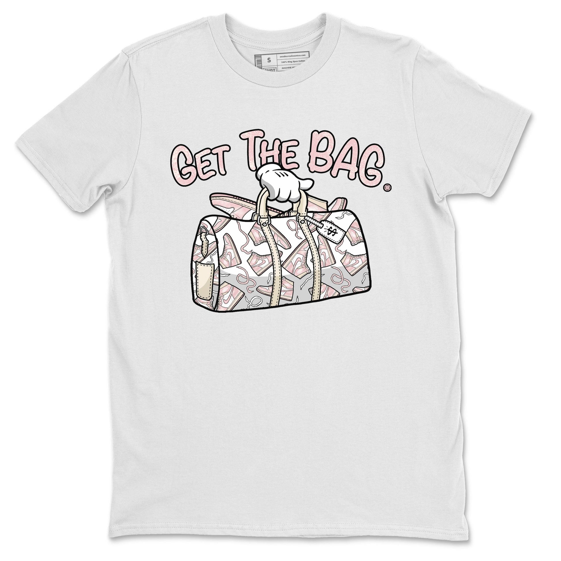 Air Jordan 1 Washed Pink Sneaker Match Tees Get The Bag Sneaker Tees Air Jordan 1 High OG WMNS Washed Pink Tees Unisex Shirts White 2