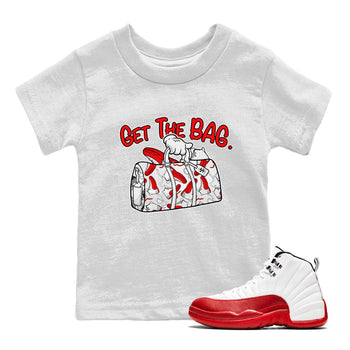 Air Jordan 12 Retro Cherry shirt to match jordans Get The Bag sneaker tees Air Jordan 12 Cherry SNRT Sneaker Release Tees Crew Neck T-ShirtBaby Toddler White 1 T-Shirt