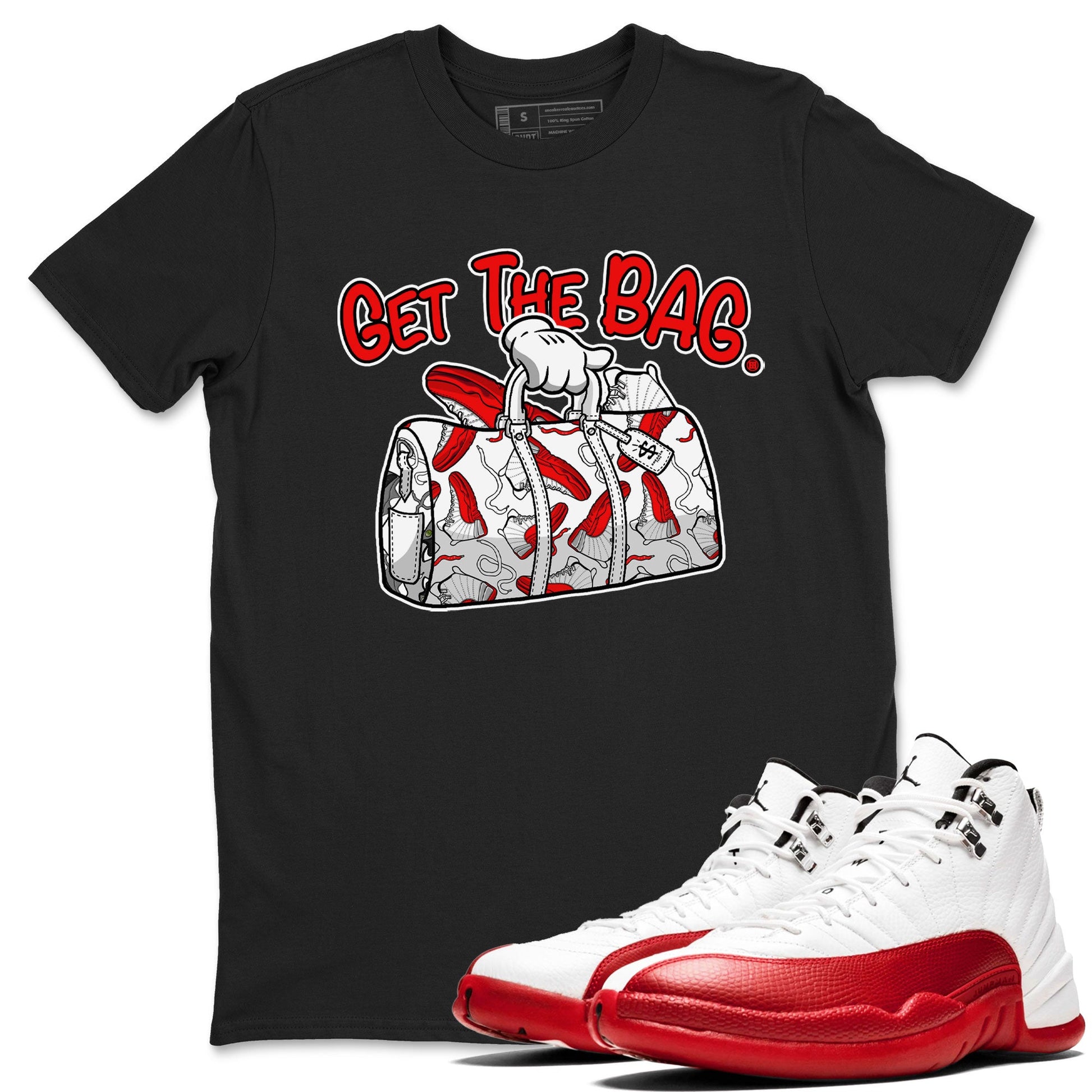 Air Jordan 12 Retro Cherry shirt to match jordans Get The Bag sneaker tees Air Jordan 12 Cherry SNRT Sneaker Release Tees Crew Neck T-ShirtUnisex Black 1 T-Shirt