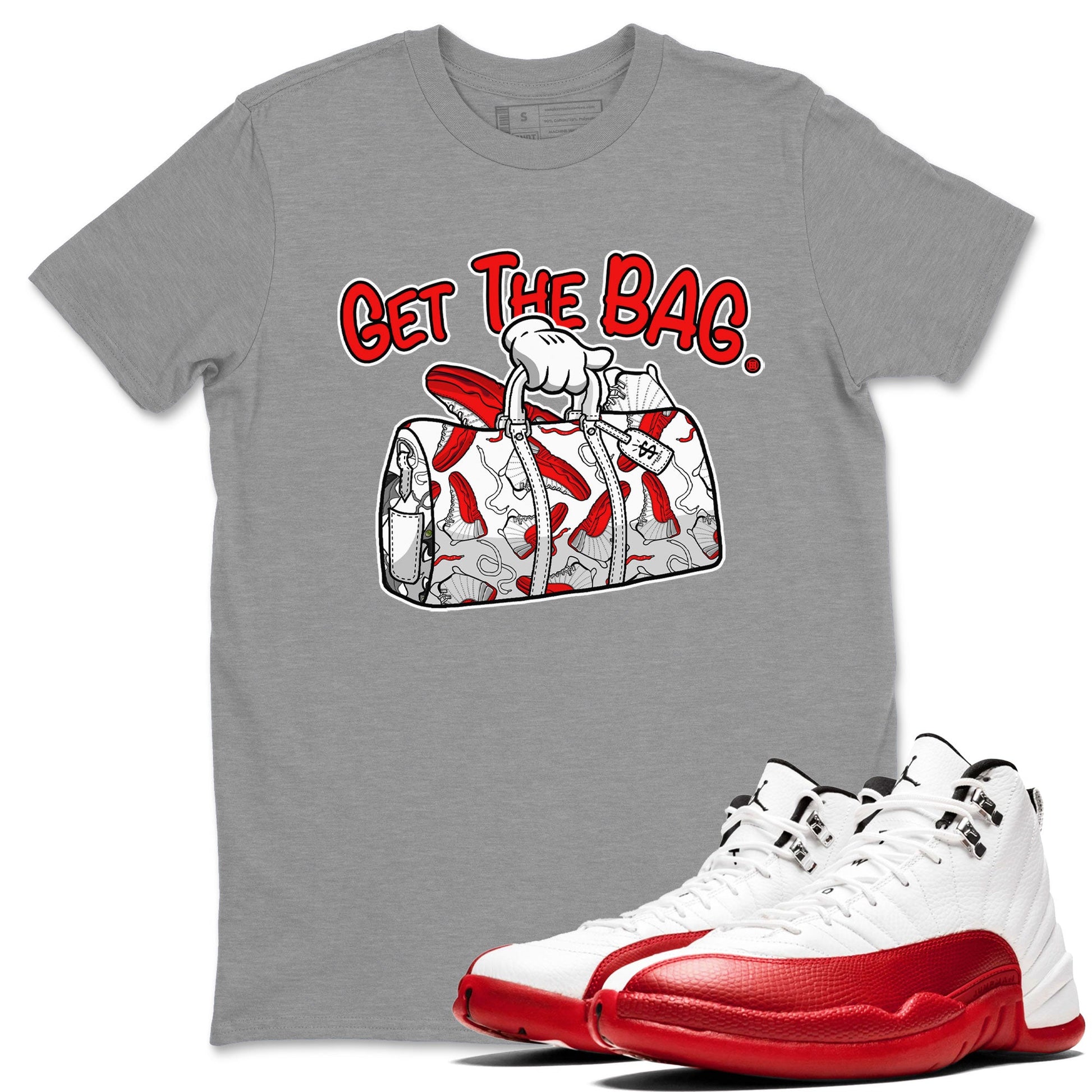 Air Jordan 12 Retro Cherry shirt to match jordans Get The Bag sneaker tees Air Jordan 12 Cherry SNRT Sneaker Release Tees Crew Neck T-ShirtUnisex Heather Grey 1 T-Shirt