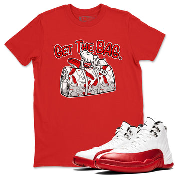 Air Jordan 12 Retro Cherry shirt to match jordans Get The Bag sneaker tees Air Jordan 12 Cherry SNRT Sneaker Release Tees Crew Neck T-ShirtUnisex Red 1 T-Shirt