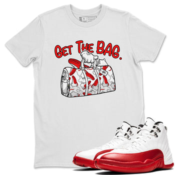 Air Jordan 12 Retro Cherry shirt to match jordans Get The Bag sneaker tees Air Jordan 12 Cherry SNRT Sneaker Release Tees Crew Neck T-ShirtUnisex White 1 T-Shirt
